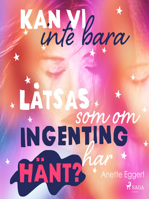 Title details for Kan vi inte bara låtsas som om ingenting har hänt? by Anette Eggert - Wait list